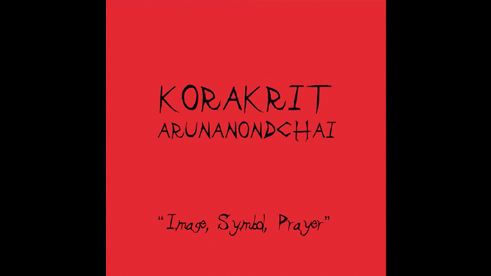 Korakrit Arunanondchai: ”Image, Symbol, Prayer“