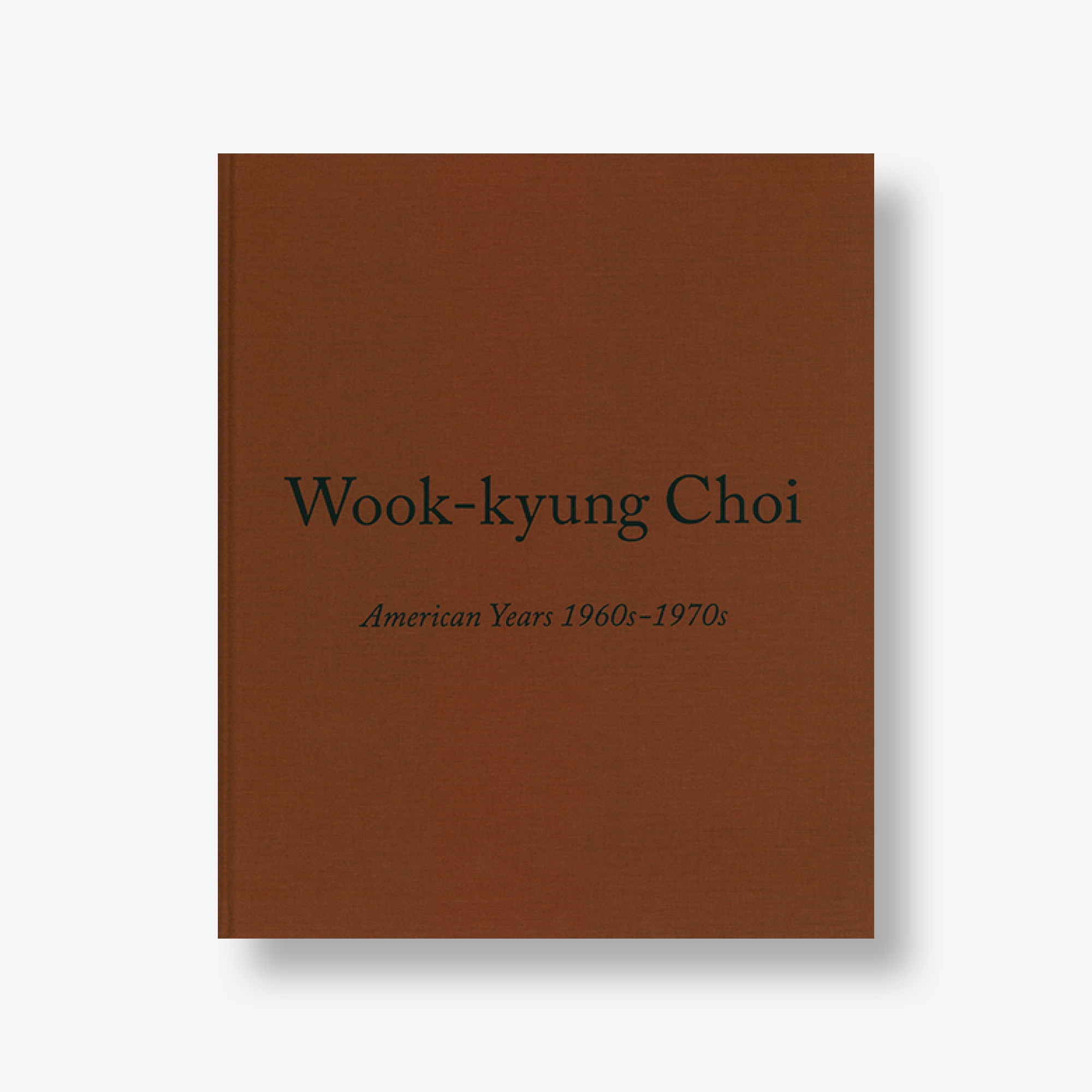 Wook-kyung Choi: American Years 1960s-1970s